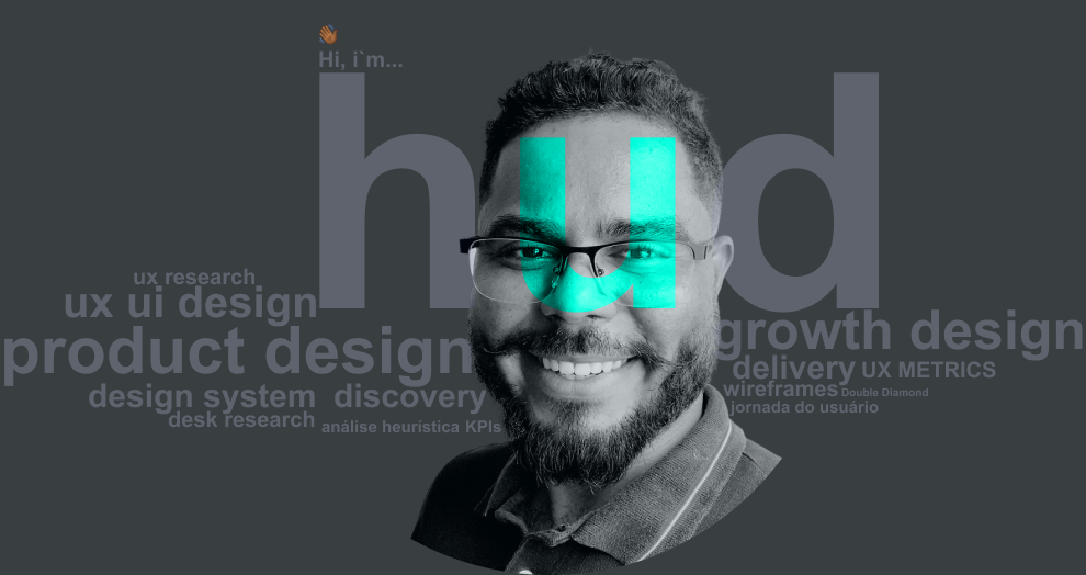 Você estar no portfolio do product designer Hud!